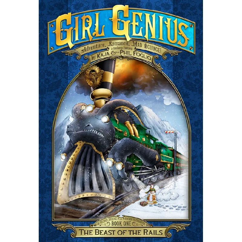 Girl Genius Book 14:  The Beast of the Rails